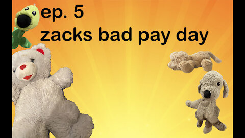 ep 5 zacks bad pay day