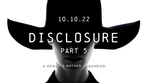 DISCLOSURE (Part 5) | A Conversation w/ "The Black Widow" | FULL INTERVIEW