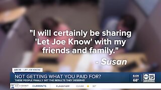 Not getting what you paid for? Let Joe Know helps get results