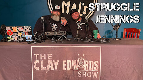 STRUGGLE JENNINGS: LIVE, RAW & UNCUT W/ CLAY EDWARDS (PODCAST)