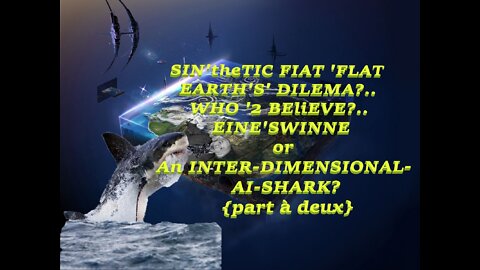 USSr [S09][E 014] SIN'THETIC 'FLAT-EARTH'S [part à deux] WHAT is UNDERLINING STRUCTURE