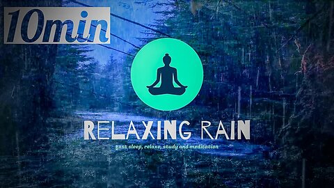 10 minutes rain meditation: nature sounds to relax and prevent stress