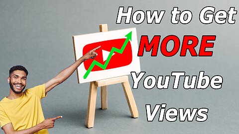 How to Get More Views On YouTube Video, For Beginners, For Shorts, For Your Channel