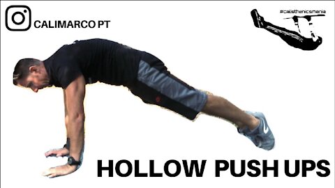 Hollow Push Ups: CALISTHENICS!