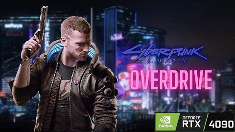 Cyberpunk 2077 : Overdrive Raytracing Mode (PT I)