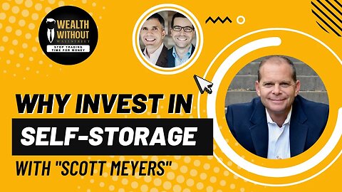 How Deals Are Made in Self Storage With Scott Meyers