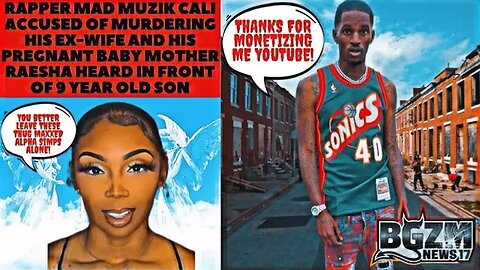 Rapper Mad Muzik Cali Accused of Murdering His Ex Wife and His Pregnant Baby Mother Raesha Heard