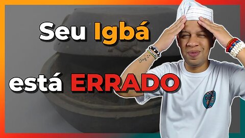 Seu Igbá Orixá está montado errado no Candomblé - EP#241