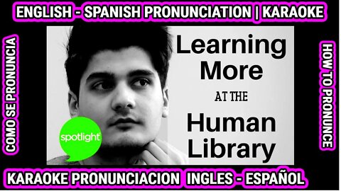 La Biblioteca Humana | Como hablar cantar con pronunciacion en ingles español subtitulada