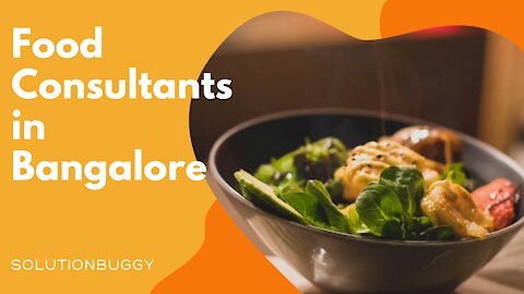 Food Consultants in Bangalore - SolutionBuggy