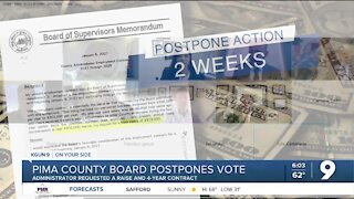 Pima County Board postpones vote on Administrator's contract