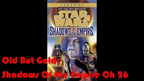 Old But Gold: Star Wars Shadows Of the Empire Ch 26 (REUPLOADED)