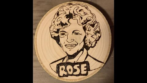 Wood Burn/Pyrography Betty White as Rose in Golden Girls