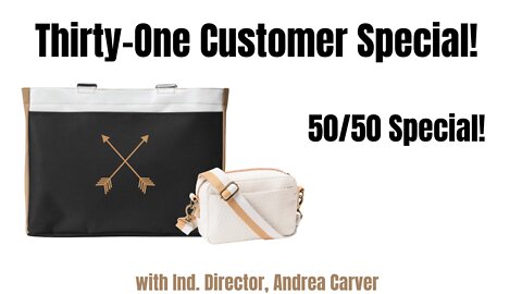 Customer Special from Thirty-One | Ind. Director, Andrea Carver