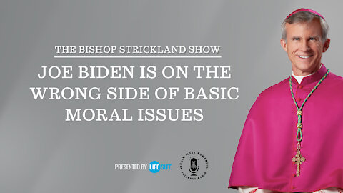 Bishop Strickland: Joe Biden is on the wrong side of basic moral issues