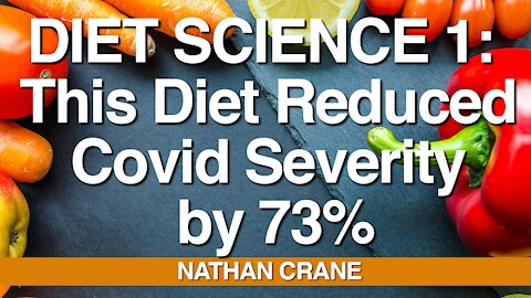 Diet Science #1 - This Single Diet Reduced Covid Severity by 73%!