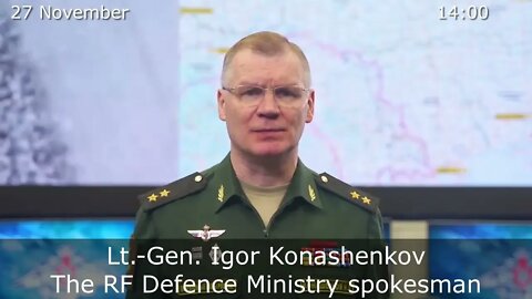27.11.22 Russian Defence Ministry report on the progress of the deNAZIfication of Ukraine