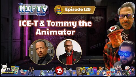ICE-T & Tommy the Animator - Nifty Show #129