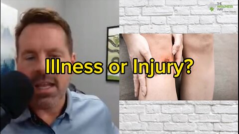 Illness or Injury?