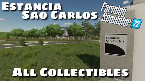 Estancia Sao Carlos | All Collectibles | Farming Simulator 22