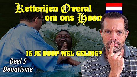 Is je DOOP wel GELDIG? [over heel heilige mensen] 🇳🇱