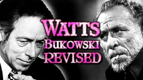 Living an Unconventional Life - REVISED | Alan Watts & Charles Bukowski