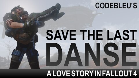 Liberty Reprimed | Save the Last Danse | Fallout 4