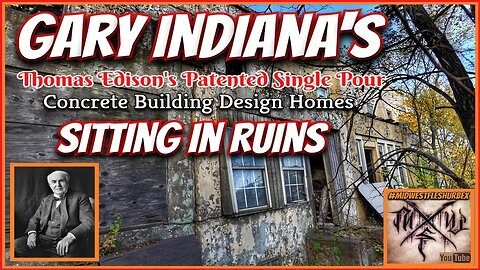 Gary Indiana's Decaying Thomas Edison Patented Homes