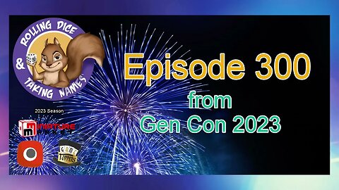 Episode 300: Gen Con 2023