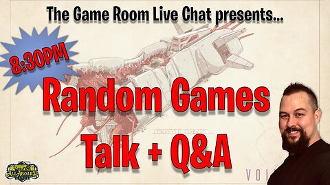 The AllAboard Game Room | Random Talk About Games and Life!