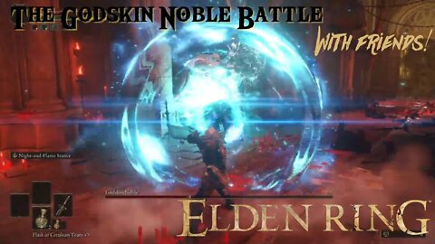 The Godskin Noble Battle | Elden Friends Edition