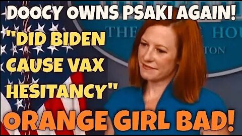 ORANGE GIRL BAD: Peter Doocy Asks if Biden's ORANGE MAN BAD is Causing VAX Hesitancy