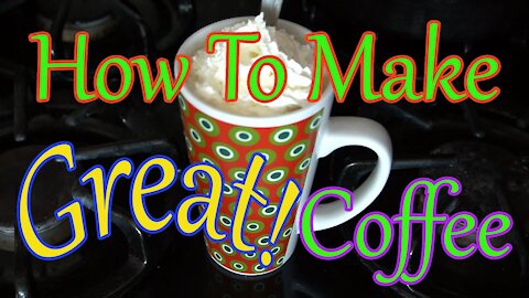 How To Make A Fine Cup of Coffee