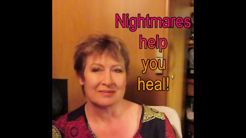 How do dreams and nightmares help you heal?