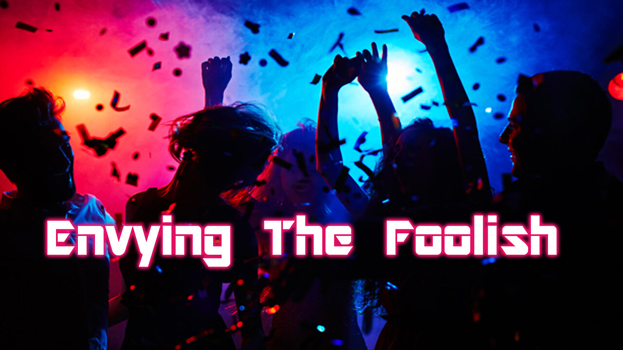 Envying The Foolish | Pastor Anderson