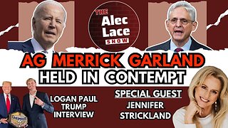 AG Garland in Contempt | Isis in USA | Logan Paul | Guest: Jennifer Strickland | The Alec Lace Show