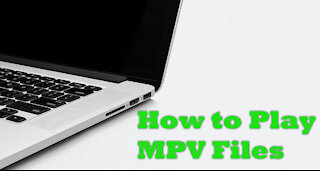 How to Play MPV Files