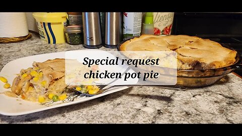 Special request chicken pot pie #chickenrecipe #potpie