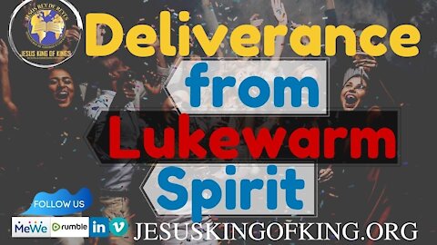 Deliverance prayer from the lukewarm spirit