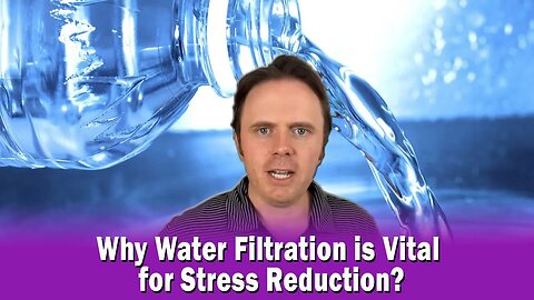 Why Water Filtration is Vital for Stress Reduction?
