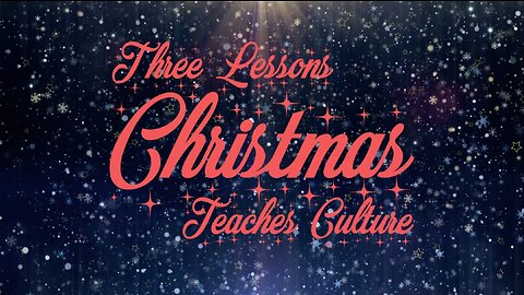 Three Lessons Christmas Teaches Culture