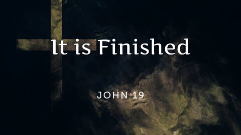 It is Finished - Pastor Jeremy Stout