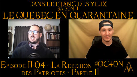 DLFDYII-04 - La Rébellion des Patriotes - Partie II | Le Québec en Quarantaine