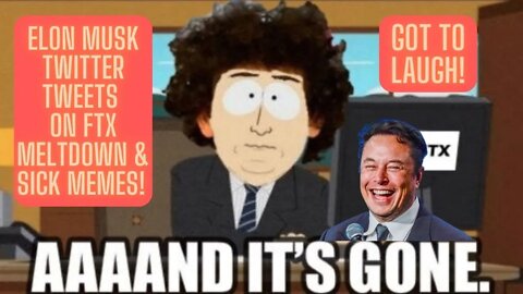 Elon Musk Twitter Tweets On FTX Meltdown & Sick Memes! Got To Laugh!