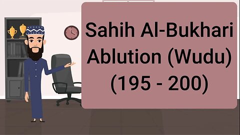 Sahih al-Bukhari - Ablution (Wudu') - (195 - 200) || English Translation ||