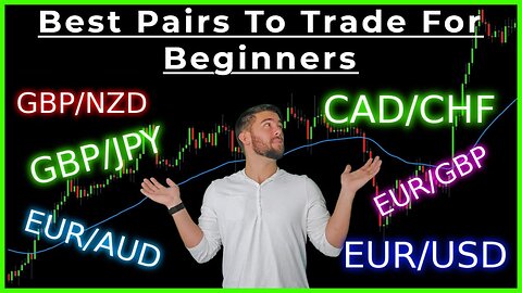 Forex- What Are The Best Pairs To Trade With A SMALL Account