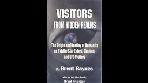 Visitors From Hidden Realms with Brent Raynes