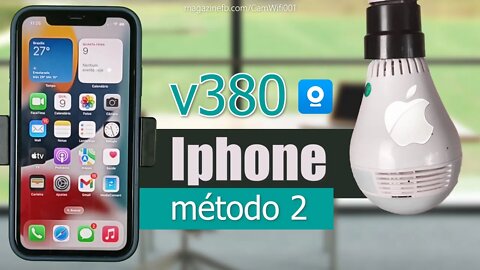 Método 2 - ATUALIZADO 2022 - Configuração no IPHONE: Câmera Lâmpada espiã Wifi IP no Iphone (IOS)