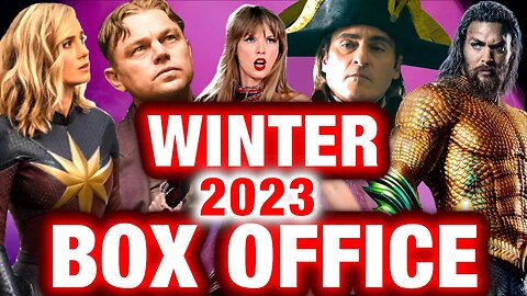 The Craziest Year For Movies - 2023 Winter Box Office Predictions
