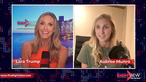 Lara Trump & Aubree Munro Watson